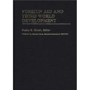 : Foreign Aid and Third World Development (International Development 