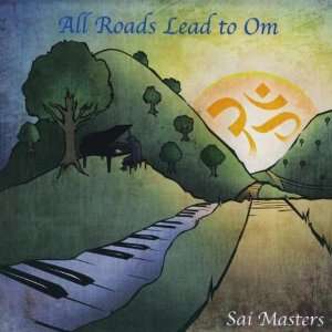  All Roads Lead to Om Sai Masters Music