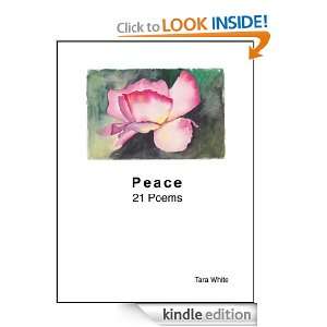 Peace: 21 Poems: Tara White:  Kindle Store