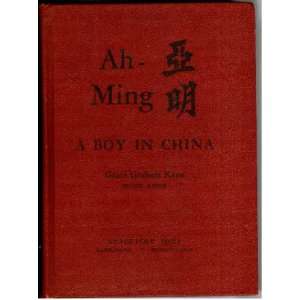  Ah Ming, a Boy in China Grace Graham Keen, Author Books