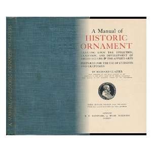 A Manual of Historic Ornament Richard Glazier Books