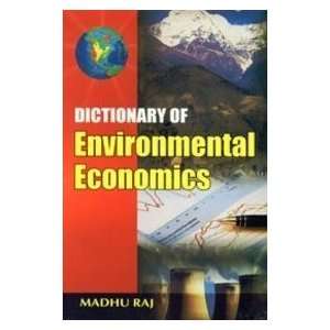  Dictionary of Environmental Economics (9788178901213) Raj 