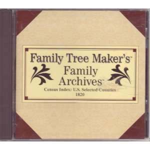   Selected Counties 1820, Family Tree Makers Family Archives: Software