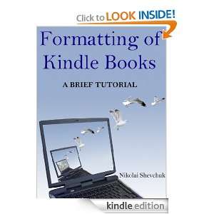 Formatting of Kindle Books a Brief Tutorial Nikolai Shevchuk  