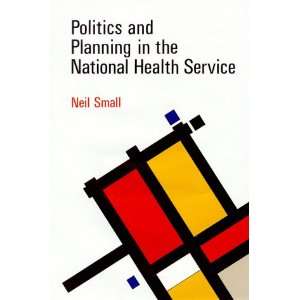  POLIT & PLANNING IN NHS PB (9780335092598) Small N Books