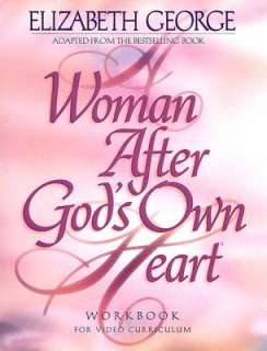 Woman After Gods Own Heart A Bible Study Workbook  