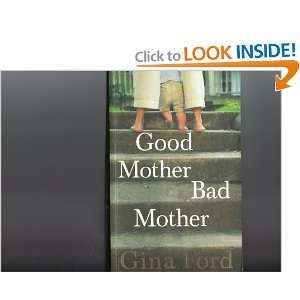  Good Mother, Bad Mother (9780091912895) Gina Ford Books