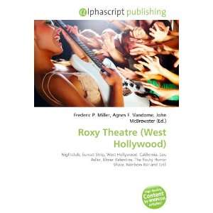  Roxy Theatre (West Hollywood) (9786132873996) Books