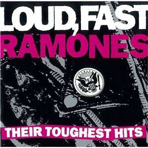  Loud/Fast/Ramones : Their Toughest: Ramones: Music