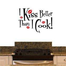 Vinyl I Kiss Better than I Cook Wall Decal  