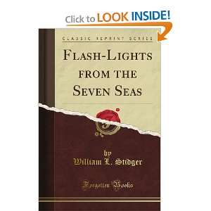 Flash Lights from the Seven Seas (Classic Reprint 
