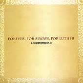 Various Artists   Forever, For Always, For Luther  