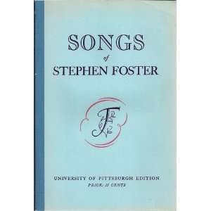  Songs of Stephen Foster Prepared for Schools and General 