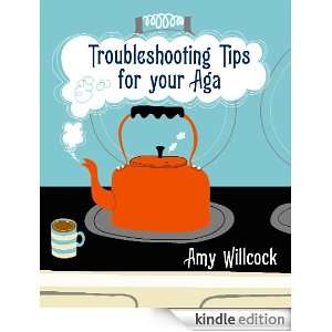 Troubleshooting Tips for Your Aga Amy Willcock  Kindle 