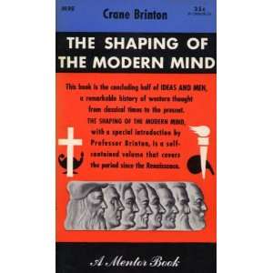  The Shaping of the Modern Mind Crane Brinton Books