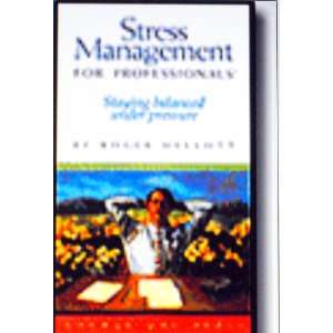 Stress Management for Professionals Staying Balanced Under Pressure