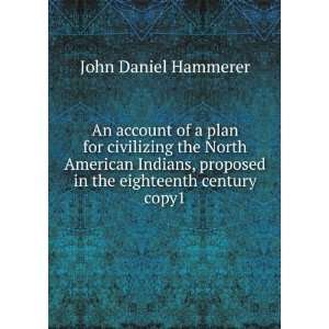   proposed in the eighteenth century. copy1 John Daniel Hammerer Books