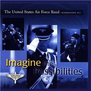  Imagine the Possibilities: United States Air Force Airmen 