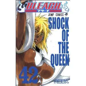  Bleach, Volume 42: Shock Of The Queen (Japanese Edition 