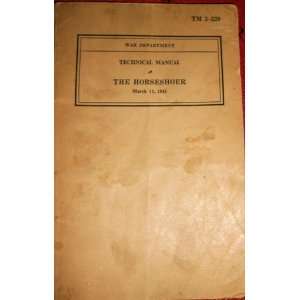  Technical Manual The Horseshoer US War Department Chief 