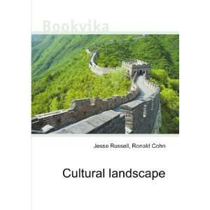  Cultural landscape Ronald Cohn Jesse Russell Books