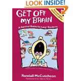 Get Off My Brain A Survival Guide for Lazy Students by Randall 