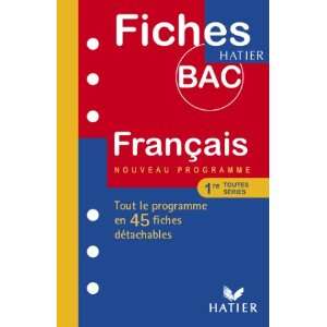  Fiches Bac Hatier Francais (1re Toutes series, Tout le 