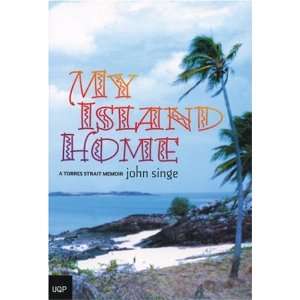  My Island Home A Torres Strait Memoir (9780702233050 