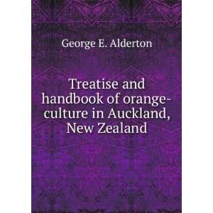   of orange culture in Auckland, New Zealand George E. Alderton Books