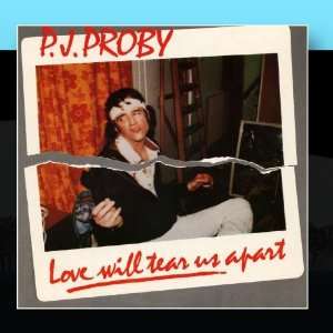  Love Will Tear Us Apart P J Proby Music