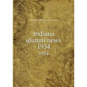  Indiana alumni news. 1934 Pa.) Indiana State Teachers 