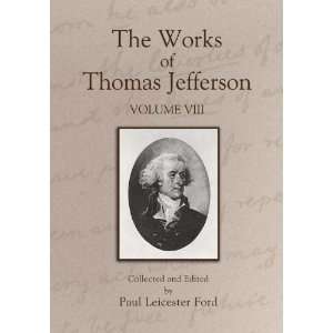   VIII) (9781598381252) Thomas Jefferson, Paul Leicester Ford Books