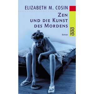   und die Kunst des Mordens. (9783499227080): Elizabeth M. Cosin: Books