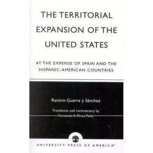  Territorial Expansion of the United States At the Expense of Spain 
