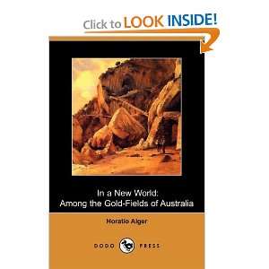  Fields of Australia (Dodo Press) (9781409929802) Horatio Alger Books