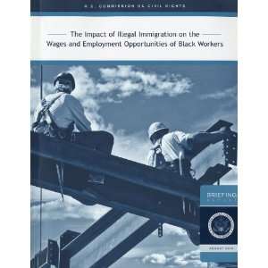  The Impact of Illegal Immigration on the Wages and 