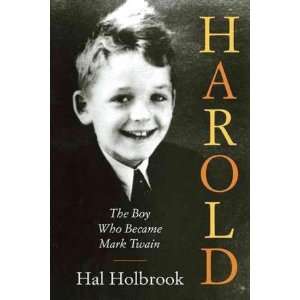  Hal HolbrooksHarold: The Boy Who Became Mark Twain 