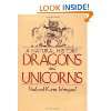 Dragons and Unicorns A Natural History