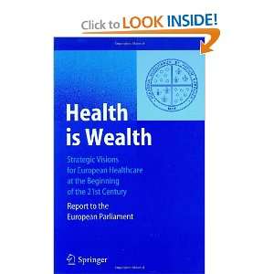  Health is Wealth Strategic Visions for European 