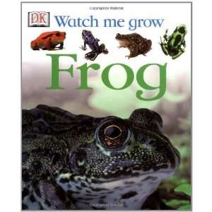  Frog (Watch Me Grow) [Hardcover] Dorling Kindersley 