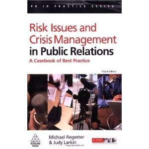  Risk Issues and Crisis Management in Public Relations: A 