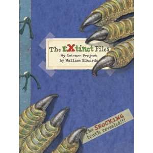  The Extinct Files: My Science Project [Paperback]: Wallace 