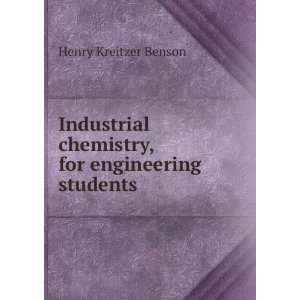   chemistry, for engineering students Henry Kreitzer Benson Books