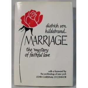   Mystery of Faithful Love [Hardcover]: Dietrich Von Hildebrand: Books