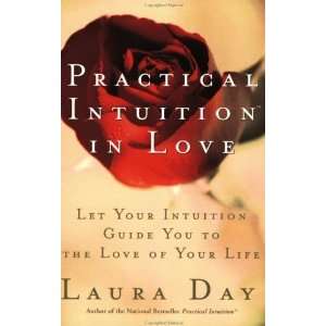   Intuition in Love Let Your Intuition Guide You to the Love of Your