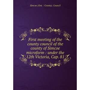  First meeting of the county council of the county of Simcoe 