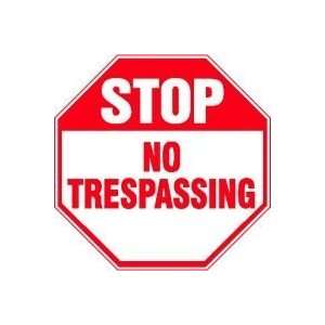  STOP No Trespassing Sign   12 x 12 Dura Plastic