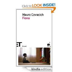 Fiona (Einaudi tascabili. Scrittori) (Italian Edition) Mauro Covacich 
