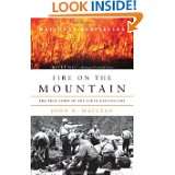 Fire on the Mountain The True Story of the South Canyon Fire by John 