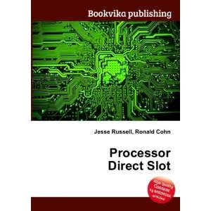  Processor Direct Slot Ronald Cohn Jesse Russell Books